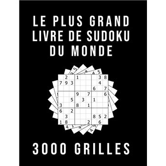 Le Plus Grand Livre De Sudoku Du Monde - 3000 GRILLES - Avec