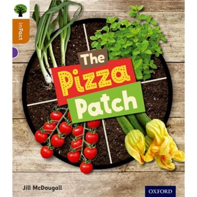Oxford Reading Tree Infact: Level 8: The Pizza Patch (Paperback)