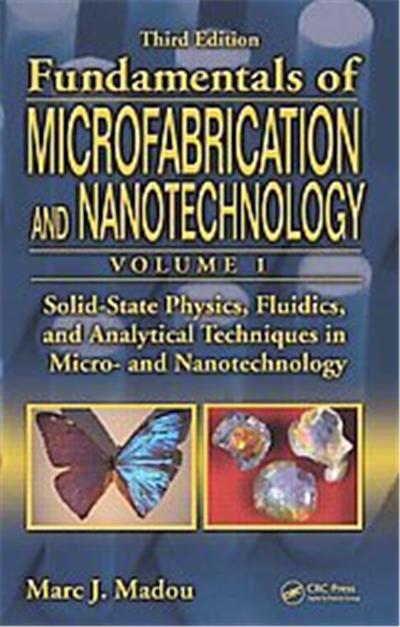 Solid-state Physics, Fluidics, and Analytical Techniques in Micro and Nanotechnology