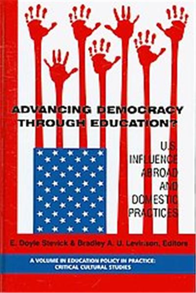 Advancing Democracy Through Education?, Education Policy in Practice: Critical Cultural Studies