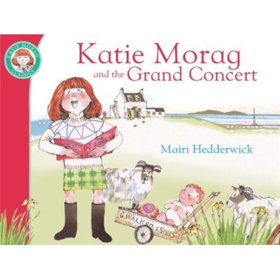 Katie Morag and the Grand Concert. Mairi Hedderwick