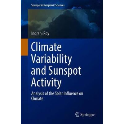 Climate Variability and Sunspot Activity: Analysis of the Solar Influence on Climate (Springer Atmospheric Sciences) - [Version Originale]
