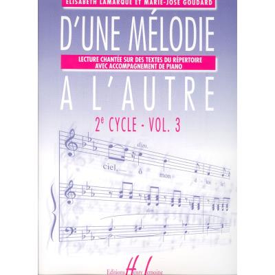 Méthodes et pédagogie LEMOINE LAMARQUE E. / GOUDARD M.-J. - D'UNE MÉLODIE À L'AUTRE VOL.3 Formation musicale - solfège