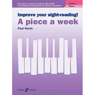 Piece a Week Piano Grade 1 (Improve Your Sightreading) - [Version Originale]