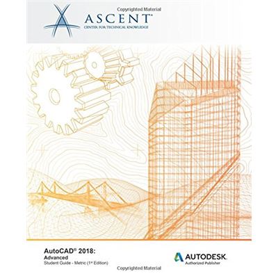 Autocad 2018 Advanced - Metric: Autodesk Authorized Publisher