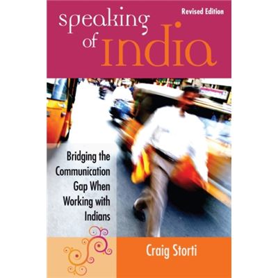 Speaking Of India: Bridging The Communication Gap When Working With Indians (Paperback)