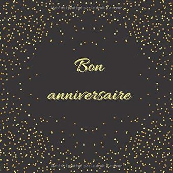 Bon Anniversaire Livre Dor D Anniversaire Personnalisable Pour Homme Femme Enfant Fille Garcon 51 Pages Format 21 5 X 21 5 Cm Broche Nlfbp Editions Livre Tous Les Livres A La Fnac