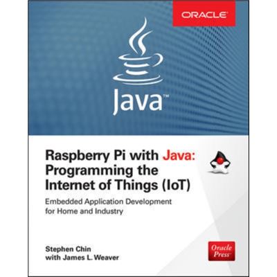 Raspberry Pi With Java: Programming The Internet Of Things (Iot) (Paperback)