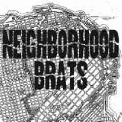 Neigborhood Brats - Neigborhood Brats