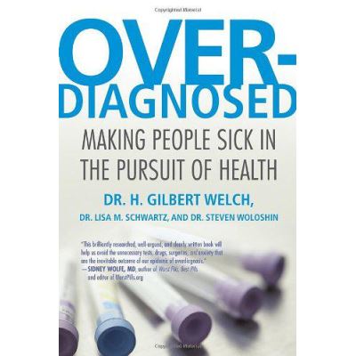 Overdiagnosed: Making People Sick in the Pursuit of Health - [Version Originale]