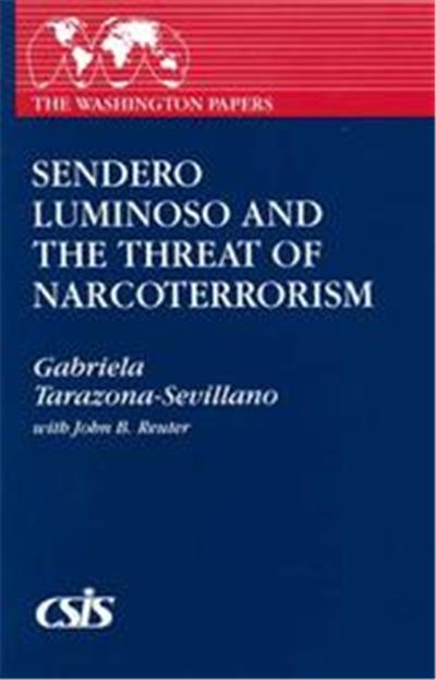 Sendero Luminoso and Threat of Narcoterrorism, The Washington Papers