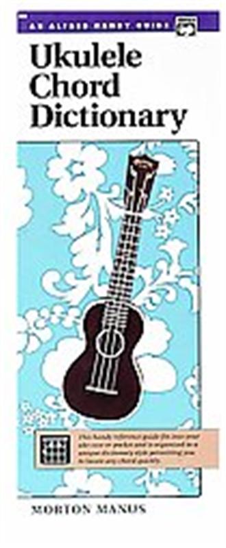 Ukulele Chord Dictionary, An  Alfred Handy Guide