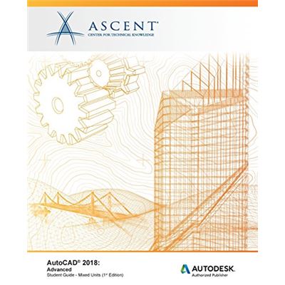 Autocad 2018: Advanced - Mixed Units: Autodesk Authorized Publisher