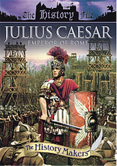 History Makers - Julius Caesar - Emperor Of Rome