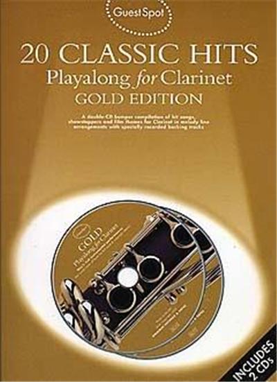 Guest Spot: 20 Classic Hits Playalong For Clarinet Gold Edition + 2Cds