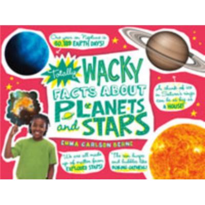 Totally Wacky Facts About Planets & Star