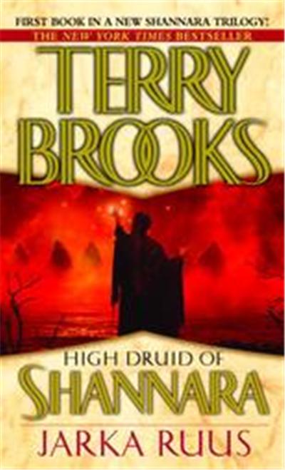 Jarka Ruus, HIGH DRUID OF SHANNARA