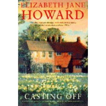 Casting Off, Howard, Elizabeth Jane. Cazalet Chronicle, V. 4. - 1