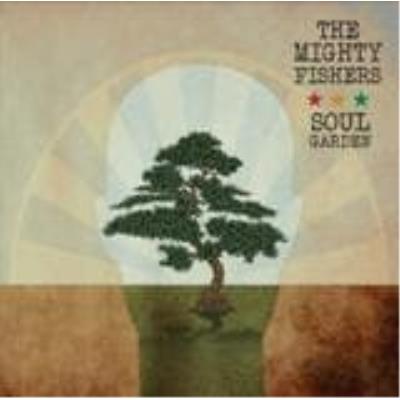 Soul Garden - Mighty Fishers, The