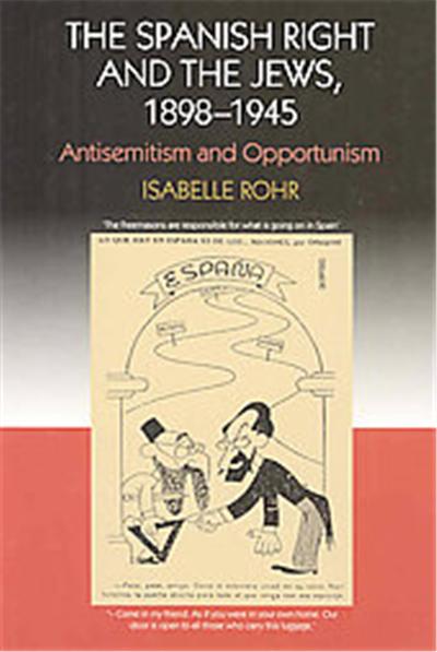 The Spanish Right and the Jews, 1898-1945