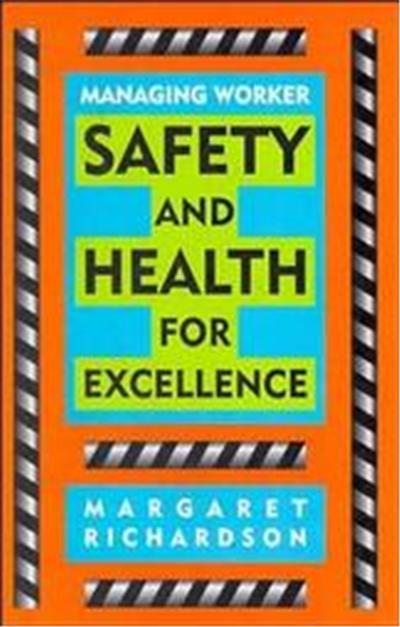Managing Worker Safety and Health for Excellence