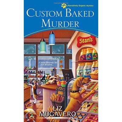 Custom Baked Murder (Pawsitively Organic Mystery) (Pawsitively Organic Mysteries) - [Version Originale]