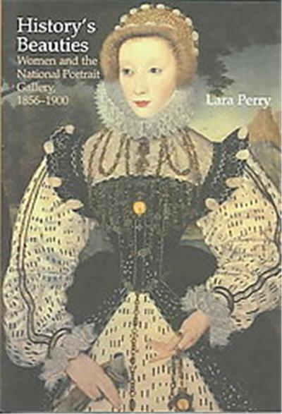 History's Beauties, British Art and Visual Culture Since 1750, New Readings