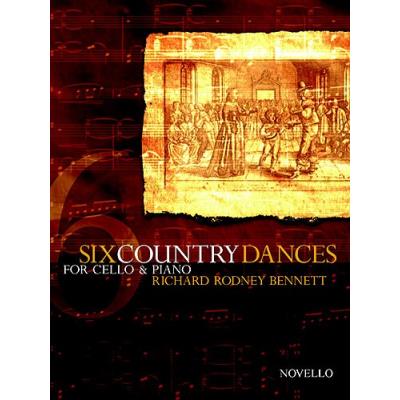 Partitions classique NOVELLO BENNETT RICHARD RODNEY - SIX COUNTRY DANCES FOR CELLO AND PIANO - CELLO Violoncelle