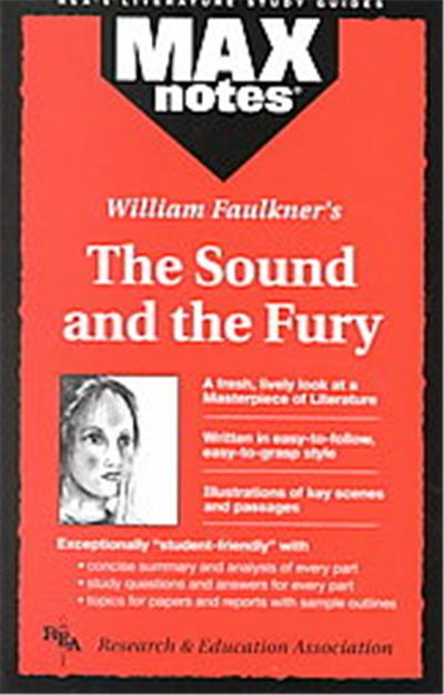 William Faulkner's the Sound and the Fury, Maxnotes Series