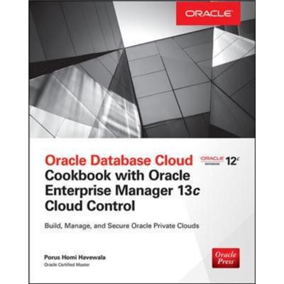 Oracle Database Cloud Cookbook With Orac