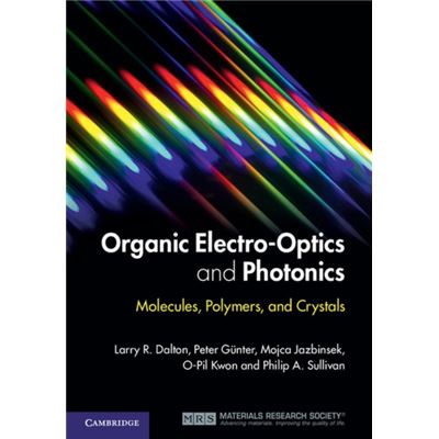 Organic Electro-Optics And Photonics: Molecules, Polymers And Crystals (Hardcover)