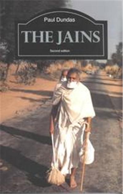 The Jains, Library of Religious Beliefs and Practices Series