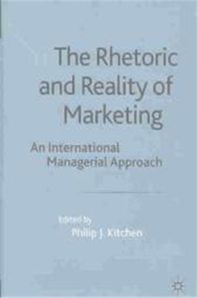 The Rhetoric and Reality of Marketing