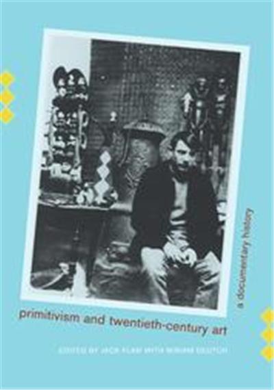 Primitivism and Twentieth-Century Art, Documents of Twentieth-Century Art