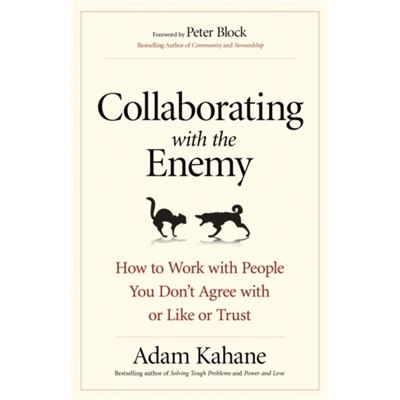 Collaborating With The Enemy How To Wo