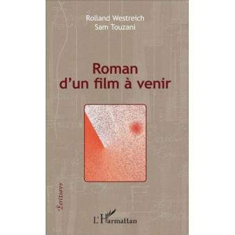 Roman D'Un Film À Venir - 1