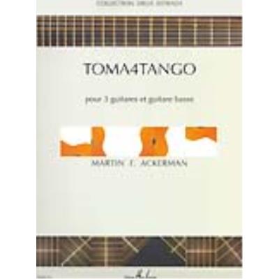 Partitions classique LEMOINE ACKERMAN MARTIN F. - TOMA4TANGO - 3 GUITARES, BASSE Guitare