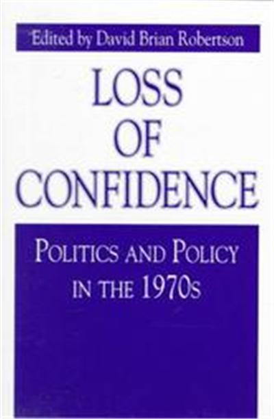 Loss of Confidence, Issues in Policy History, No 8