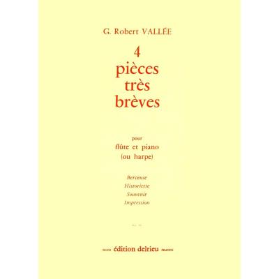 Partitions classique EDITION DELRIEU VALLEE GEORGES-ROBERT - PIECES TRES BREVES (4) - FLUTE, PIANO OU HARPE Flûte traversière
