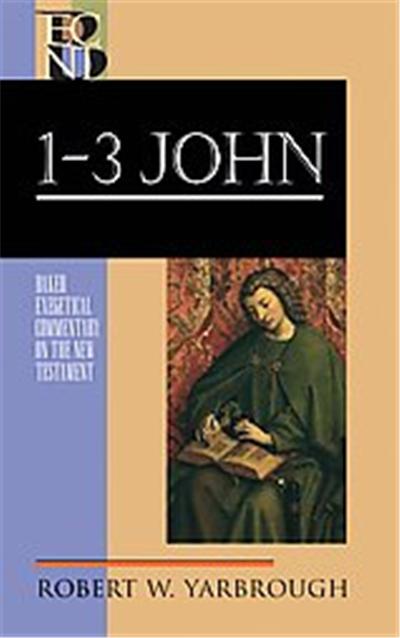 1-3 John, Baker Exegetical Commentary on the New Testament