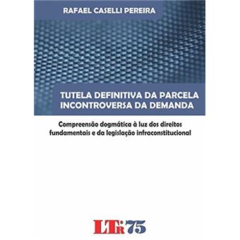Tutela Definitiva Da Parcela Incontroversa Da Demanda - 1