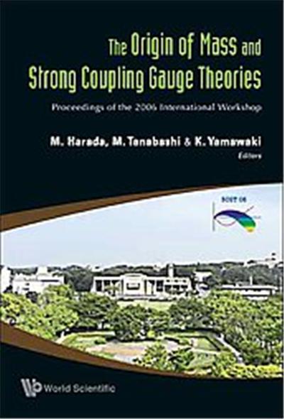 The Origin of Mass and Strong Coupling Gauge Theories