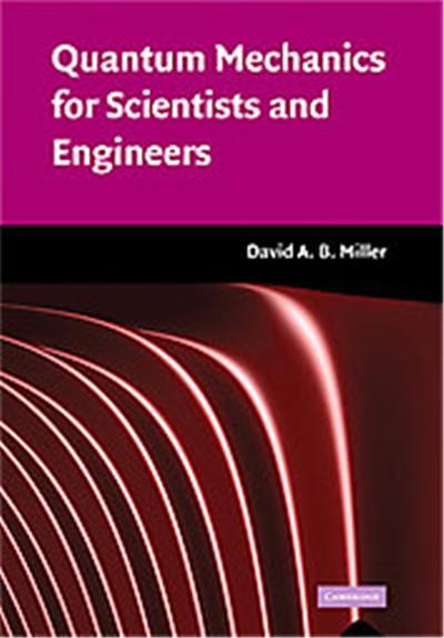 Quantum Mechanics for Scientists and Engineers