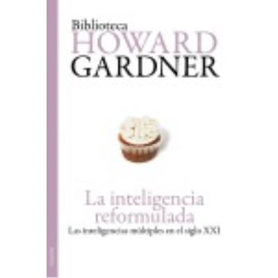 La Inteligencia Reformulada - HOWARD GARDNER