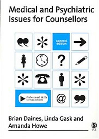 Medical and Psychiatric Issues for Counsellors, Professional Skills for Counsellors Series