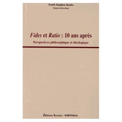 Fides Et Ratio : 10 Ans Après - Perspectives Philosophique Et Théologique Forbi Stephen Kizito