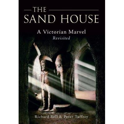 The Sand House: A Victorian Marvel Revisited