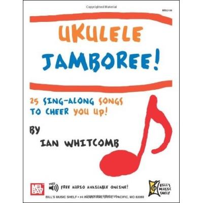 Partitions variété, pop, rock... MEL BAY WHITCOMB IAN - UKULELE JAMBOREE! - UKULELE Musique du monde