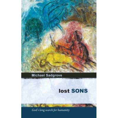 Lost Sons: God's Long Search for Humanity