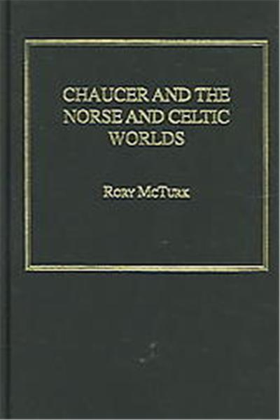 Chaucer And The Norse And Celtic Worlds